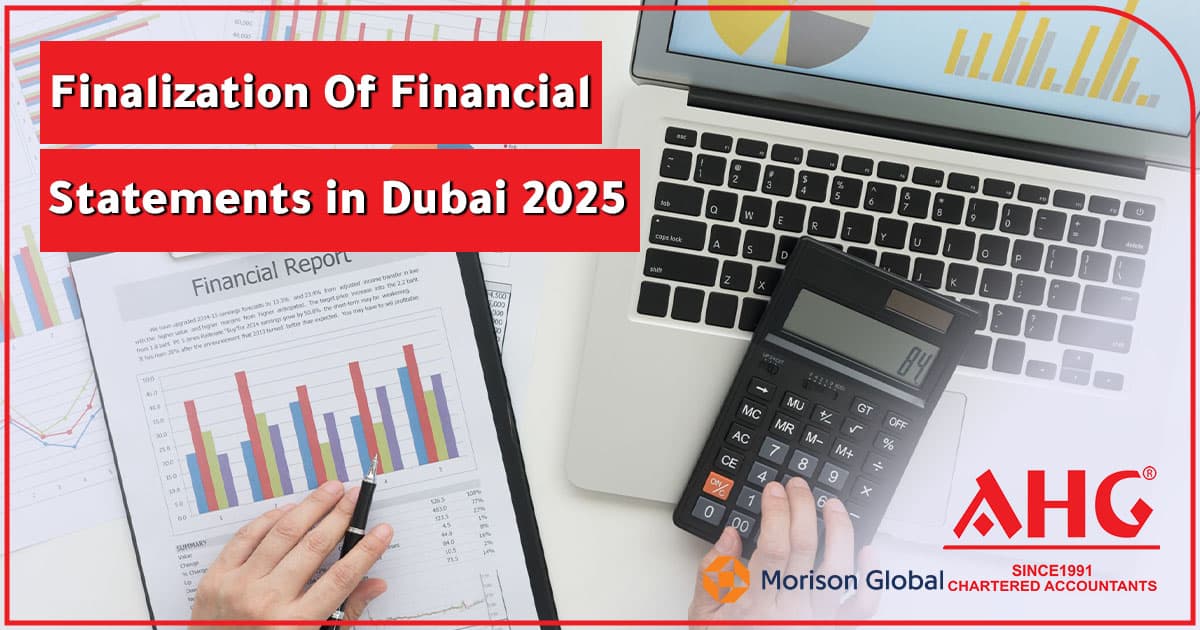 Finalization Of Financial Statements in Dubai 2025